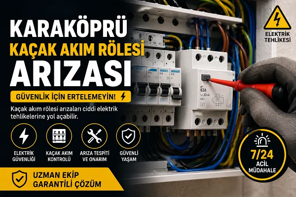 Karaköprü Kaçak Akım Rölesi Arızası